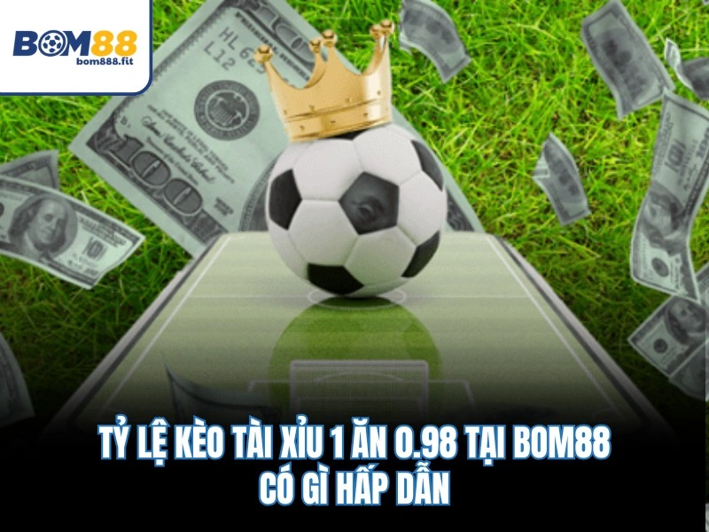 Kèo Tài Xỉu – Tỷ Lệ Thanh Toán 1 Ăn 0.98, Bí Kíp Thắng Cược - spinluna88 Kèo Tài Xỉu – Tỷ Lệ Thanh Toán 1 Ăn 0.98, Bí Kíp Thắng Cược - spinluna88